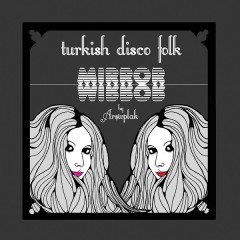 ARŞİV PLAK - MIRROR (2020) - LP TURKISH DISCO FOLK SIFIR PLAK