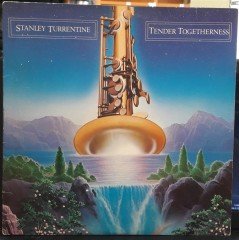 STANLEY TURRENTINE - TENDER TOGETHERNESS (1981) - PLAK 2.EL