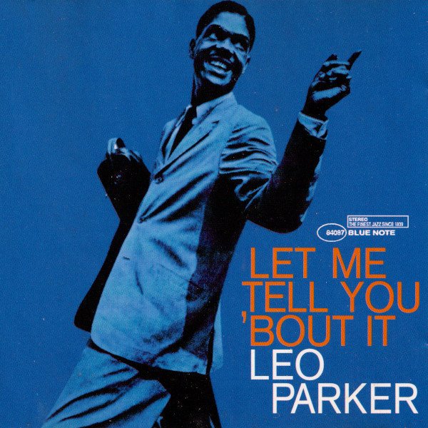 LEO PARKER – LET ME TELL YOU 'BOUT IT (1961) THE BLUE NOTE COLLECTION CD SIFIR