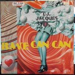 DJ JACQUES - RAVE CAN CAN (1994) - 12'' MAXI SINGLE KIRMIZI PROMO PLAK 2.EL