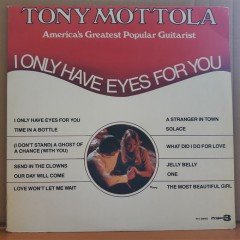 TONY MOTTOLA - I ONLY HAVE EYES FOR YOU (1975) - LP 2.EL PLAK