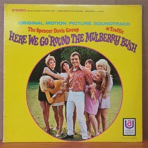 HERE WE GO 'ROUND THE MULBERRY BUSH SOUNDTRACK / THE SPENCER DAVIS GROUP & TRAFFIC (1968) - LP 2.EL PLAK
