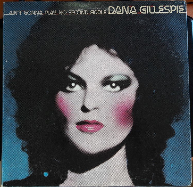 DANA GILLESPIE - AIN'T GONNA PLAY NO SECOND FIDDLE (1974) - 2.EL PLAK