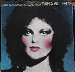 DANA GILLESPIE - AIN'T GONNA PLAY NO SECOND FIDDLE (1974) - 2.EL PLAK