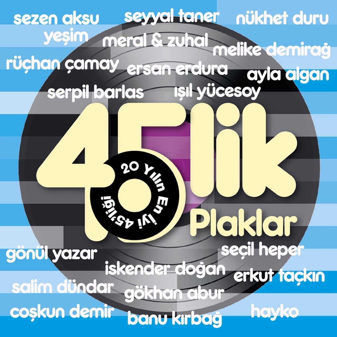 45LİK PLAKLAR - SEZEN AKSU, ERKUT TAÇKIN, NÜKHET DURU, GÖKHAN ABUR, YEŞİM, SALİM DÜNDAR, AYLA ALGAN, MERAL ZUHAL,..- 2xLP 70'LER TÜRKÇE POP SIFIR PLAK