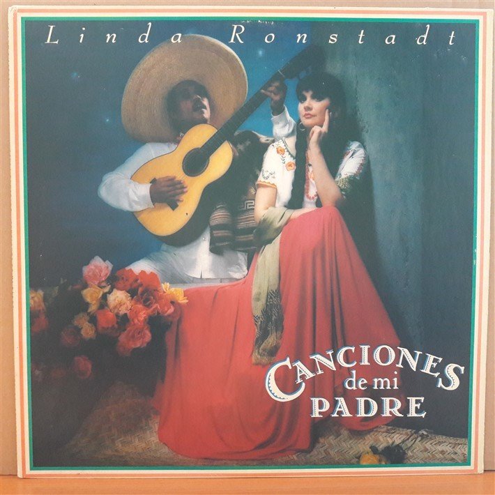 LINDA RONSTADT - CANCIONES DE MI PADRE (1987) - PLAK 2.EL