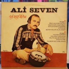 ALİ SEVEN - HASTAYIM YAŞIYORUM - LP FANTEZİ / ARABESK 2.EL
