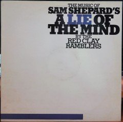 THE MUSIC OF SAM SHEPARD'S A LIE OF THE MIND - RED CLAY RAMBLERS (1986) - PLAK 2.EL