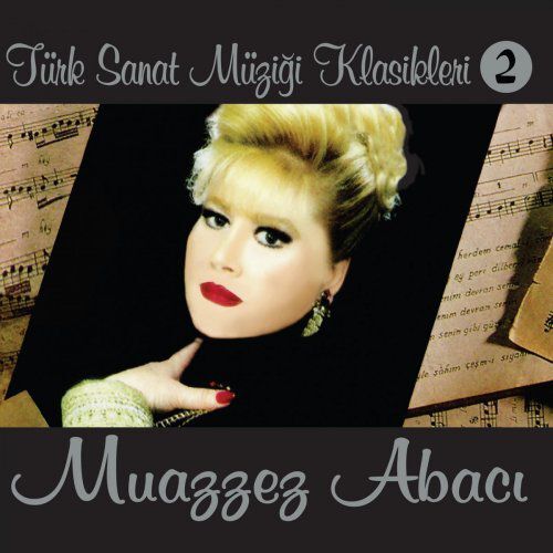 MUAZZEZ ABACI - TÜRK SANAT MÜZİĞİ KLASİKLERİ 2 (2012) - CD DIGIPAK AMBALAJINDA SIFIR