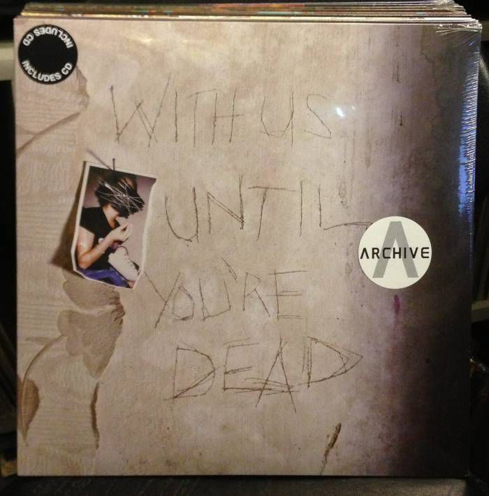 ARCHIVE - WITH US UNTIL YOU'RE DEAD 2LP SIFIR