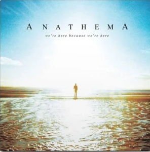 ANATHEMA - WE'RE HERE BECAUSE WE'RE HERE (2010) - 2LP 2010 EDITION SIFIR PLAK