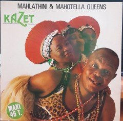 MAHLATHINI & MAHOTELLA QUEENS - KAZET (1988) - 12'' MAXI SINGLE PLAK 2.EL