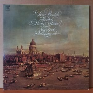 HANDEL: WATER MUSIC [COMPLETE] / PIERRE BOULEZ, NEW YORK PHILHARMONIC (1975) - LP 2.EL PLAK