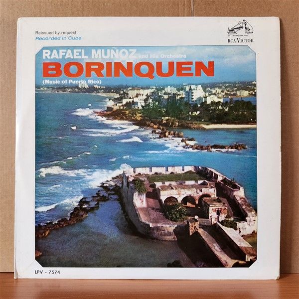 RAFAEL MUÑOZ AND HIS ORCHESTRA – BORINQUEN [MUSIC OF PUERTO RICO] - LP 2.EL PLAK
