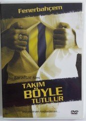 TAKIM BÖYLE TUTULUR FENERBAHÇEM - OKAN ALTIPARMAK & ANDREAS TRESKE - BELGESEL - DVD 2.EL