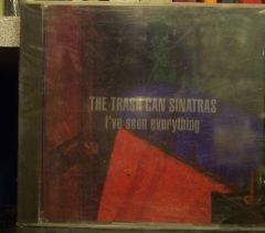 TRASH CAN SINATRAS - I'VE SEEN EVERYTHING