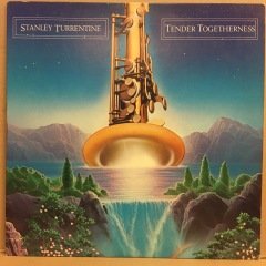 STANLEY TURRENTINE - TENDER TOGETHERNESS (1981) - PLAK 2.EL