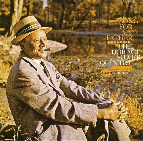 THE HORACE SILVER QUINTET – SONG FOR MY FATHER (CANTIGA PARA MEU PAI) (1963) BLUE NOTE CD SIFIR