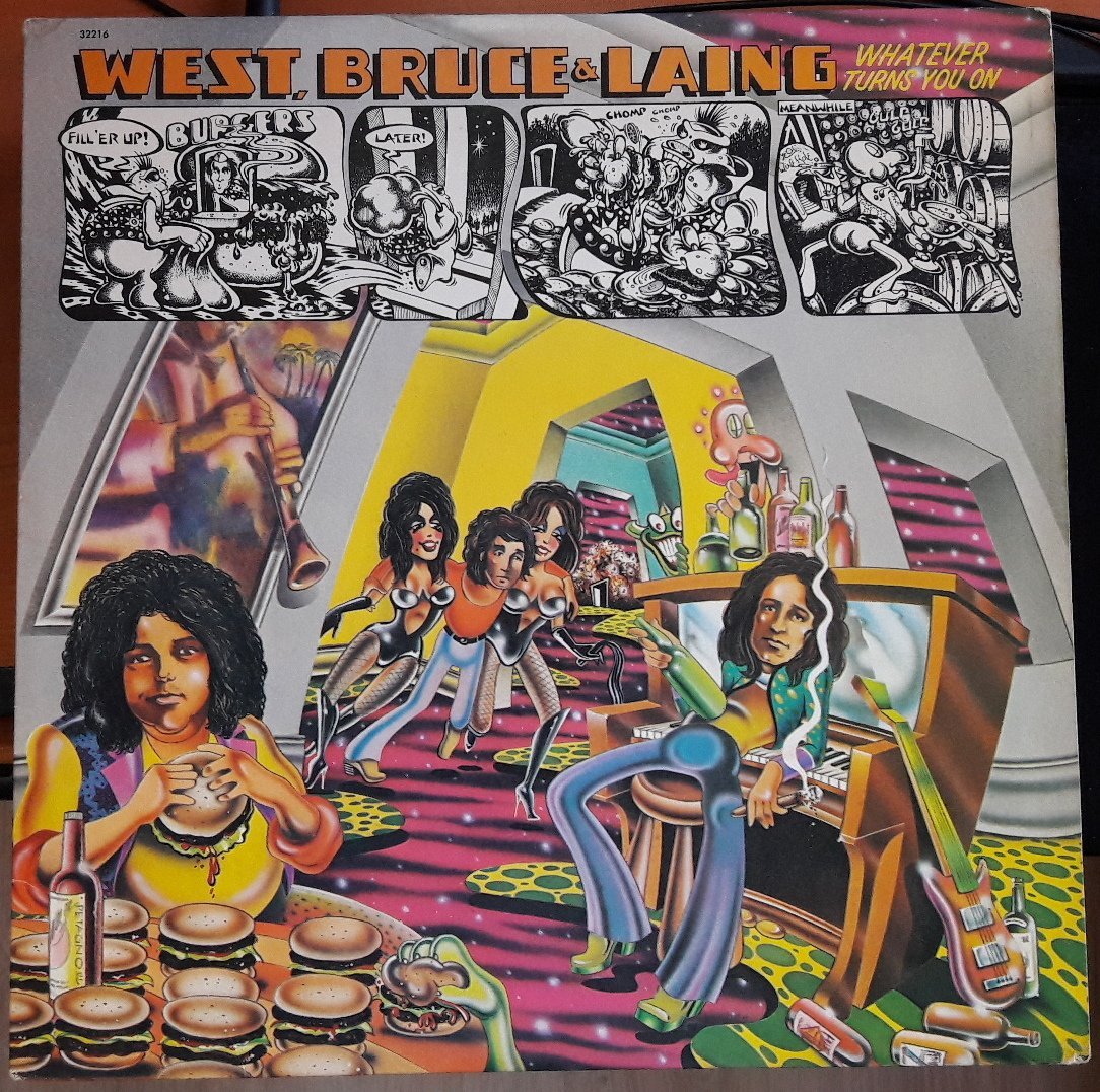 WEST, BRUCE & LAING - WHATEVER TURNS YOU ON (1973) - PLAK 2.EL