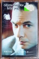 OKTAY KAYNARCA - ÖLÜMDEN ÖTE KÖY YOK (2004) DMC KASET SIFIR