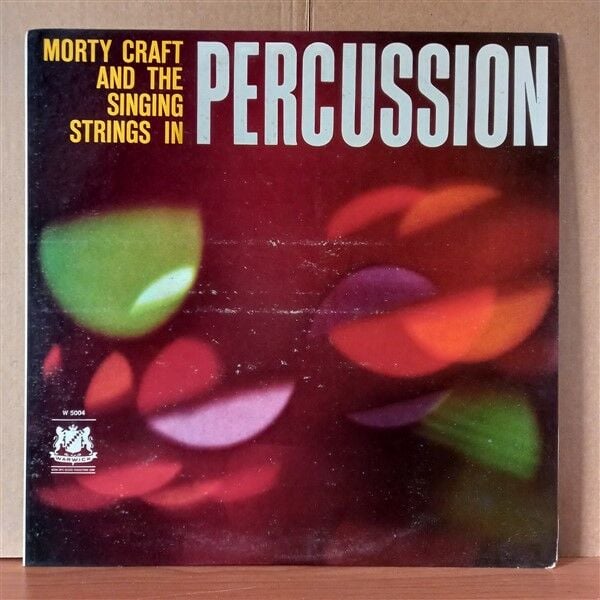 MORTY CRAFT AND THE SINGING STRINGS – PERCUSSION (1961) - LP 2.EL PLAK