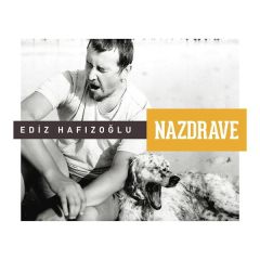 EDİZ HAFIZOĞLU - NAZDRAVE (2015) - CD SIFIR
