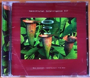 ARTIFICIAL INTELLIGENCE II / BALIL, AUTECHRE, SPEEDY J, SEEFEEL, B12, RICHARD H KIRK (1994) - CD 2.EL