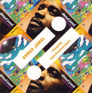 AHMAD JAMAL - TRANQUILITY (1968) / OUTERTIMEINNERSPACE (1972) - CD 2015 EDITION SIFIR