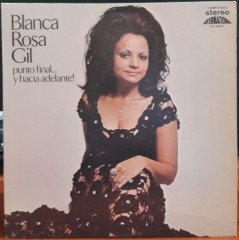 BLANCA ROSA GIL - PUNTO FINAL... Y HACIA ADELANTE! (1974) - PLAK 2.EL