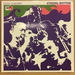 DON CHERRY - ETERNAL RHYTHM (1968) REISSUE 2.EL PLAK