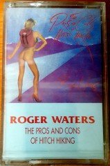 ROGER WATERS - THE PROS AND CONS OF HITCH HIKING CASSETTE MADE IN TURKEY ''NEW''