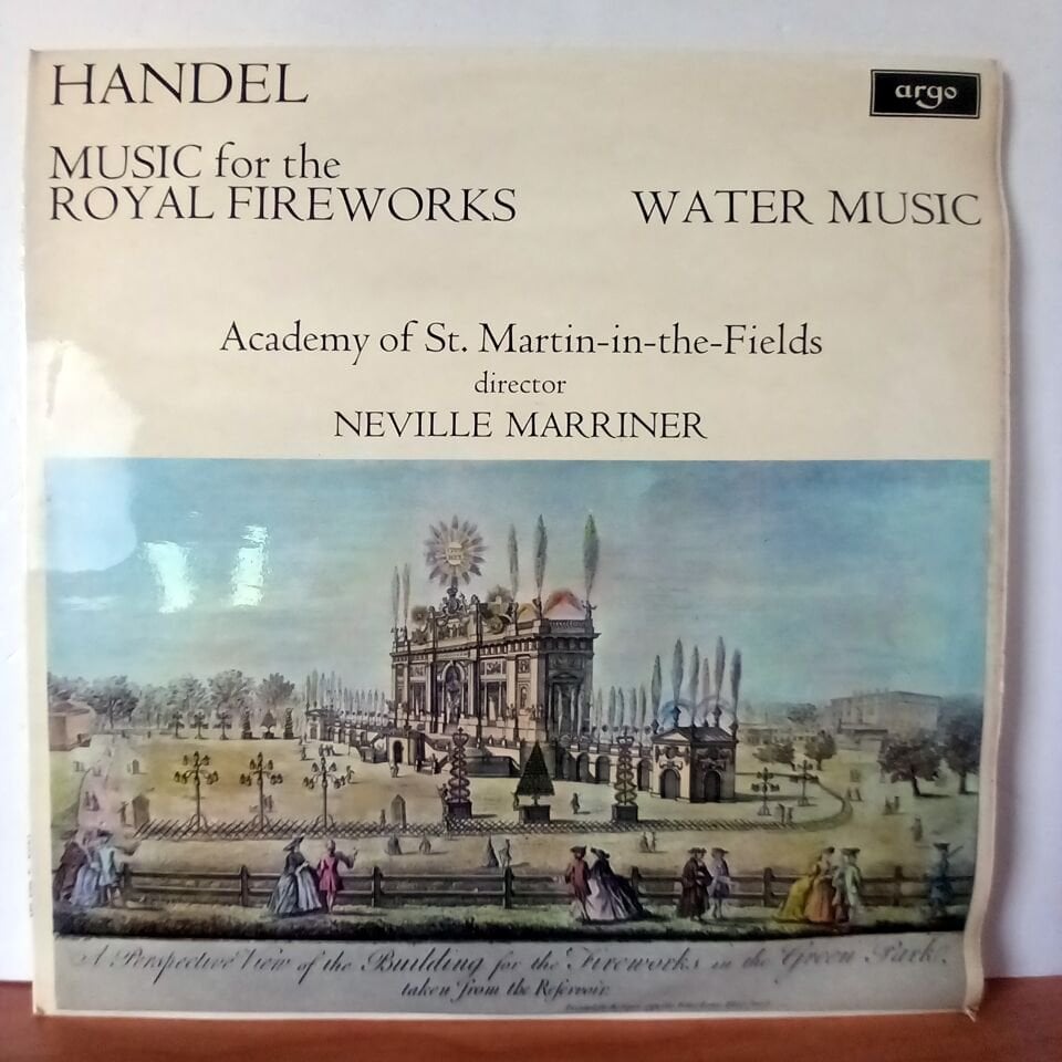 HANDEL: MUSIC FOR THE ROYAL FIREWORKS / WATER MUSIC / ACADEMY OF ST. MARTIN-IN-THE-FIELDS, NEVILLE MARRINER (1972) - LP 2.EL PLAK