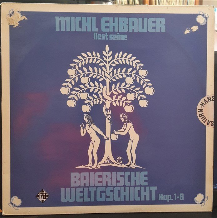 MICHL EHBAUER - LIEST SEINE BAIERISCHE WELTGSCHICHT KAP.1-6 (1974) - 2.EL PLAK