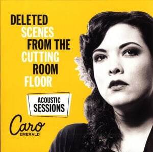 CARO EMERALD - ACOUSTIC SESSIONS / DELETED SCENES FROM THE CUTTING ROOM FLOOR (2016) - LP SIFIR PLAK