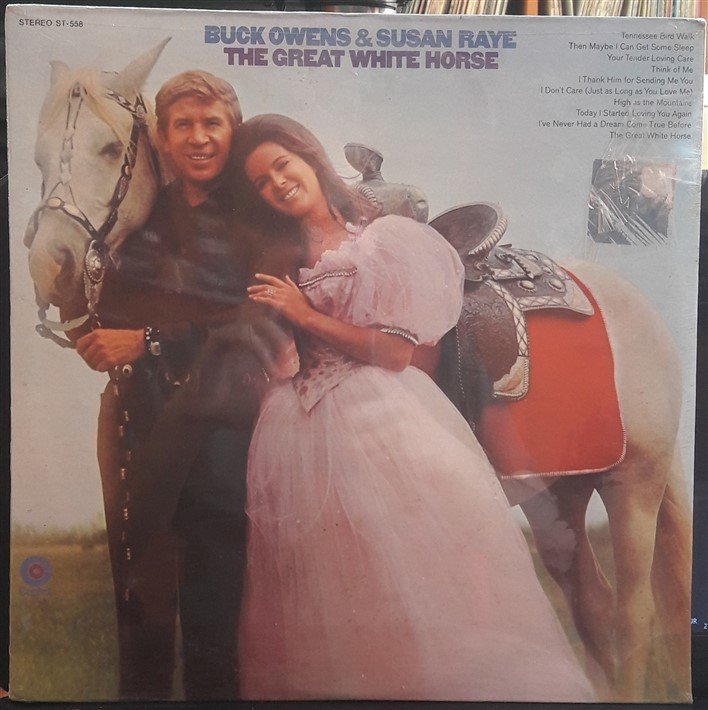 BUCK OWENS & SUSAN RAYE - THE GREAT WHITE HORSE - DÖNEM BASKISI SIFIR PLAK