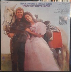 BUCK OWENS & SUSAN RAYE - THE GREAT WHITE HORSE - DÖNEM BASKISI SIFIR PLAK
