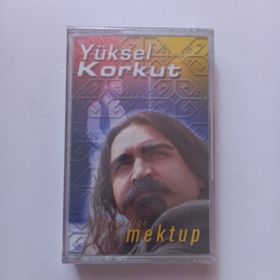 YÜKSEL KORKUT - SENSİZLİĞE... MEKTUP (2001) - KASET SIFIR