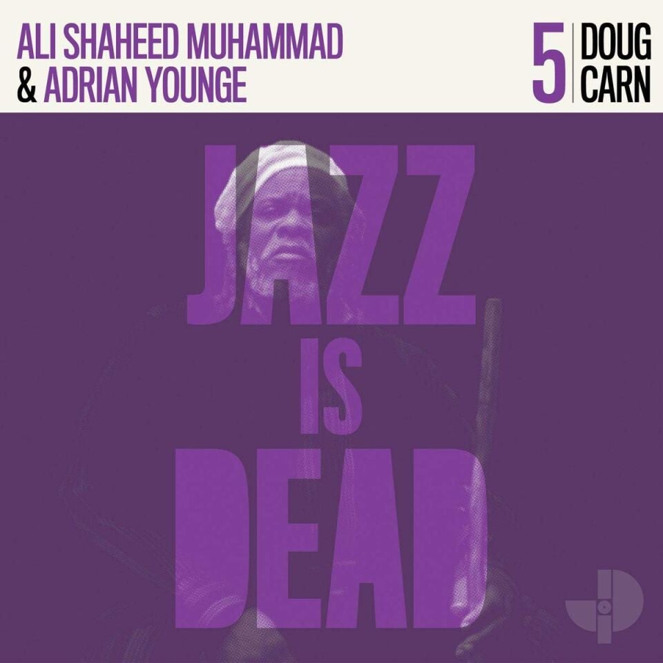 ADRIAN YOUNGE & ALI SHAHEED MUHAMMAD & DOUG CARN - JAZZ IS DEAD 5 (2020) - 2xLP 45RPM JAZZ-FUNK PSYCHEDELIC COOL JAZZ SIFIR PLAK
