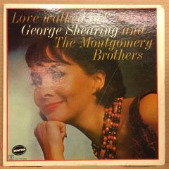 GEORGE SHEARING AND THE MONTGOMERY BROTHERS - LOVE WALKED IN 1966 2.EL PLAK