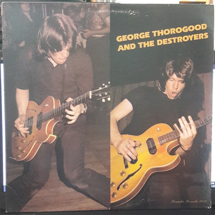 GEORGE THOROGOOD AND THE DESTROYERS - GEORGE THOROGOOD AND THE DESTROYERS - (1977) - 2.EL PLAK