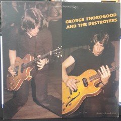 GEORGE THOROGOOD AND THE DESTROYERS - GEORGE THOROGOOD AND THE DESTROYERS - (1977) - 2.EL PLAK