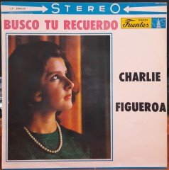 CHARLIE FIGUEROA - BUSCO TU RECUERDO - PLAK 2.EL