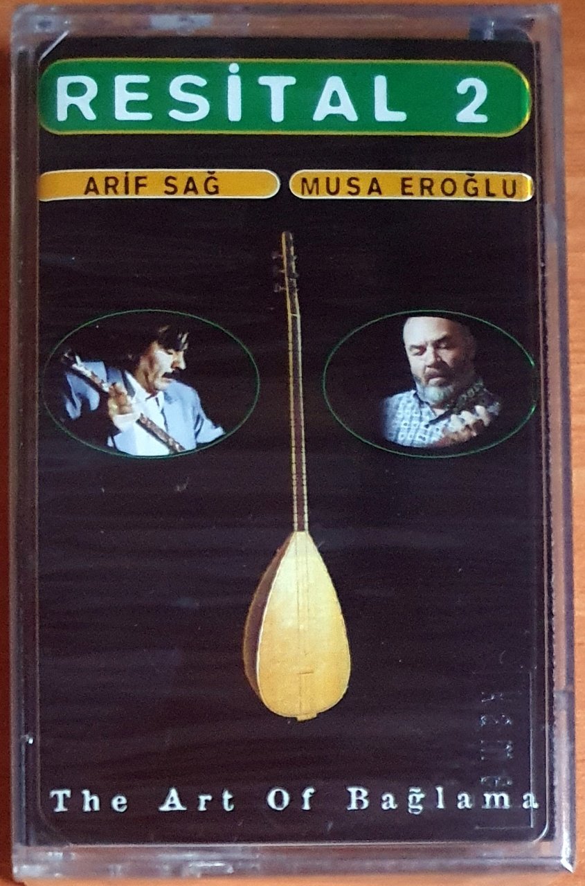 ARİF SAĞ / MUSA EROĞLU - RESİTAL 2 / THE ART OF BAĞLAMA (1998) - KASET SIFIR