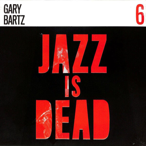 ADRIAN YOUNGE & ALI SHAHEED MUHAMMAD & GARY BARTZ - JAZZ IS DEAD 6 (2021) - LP JAZZ-FUNK PSYCHEDELIC COOL JAZZ SIFIR PLAK