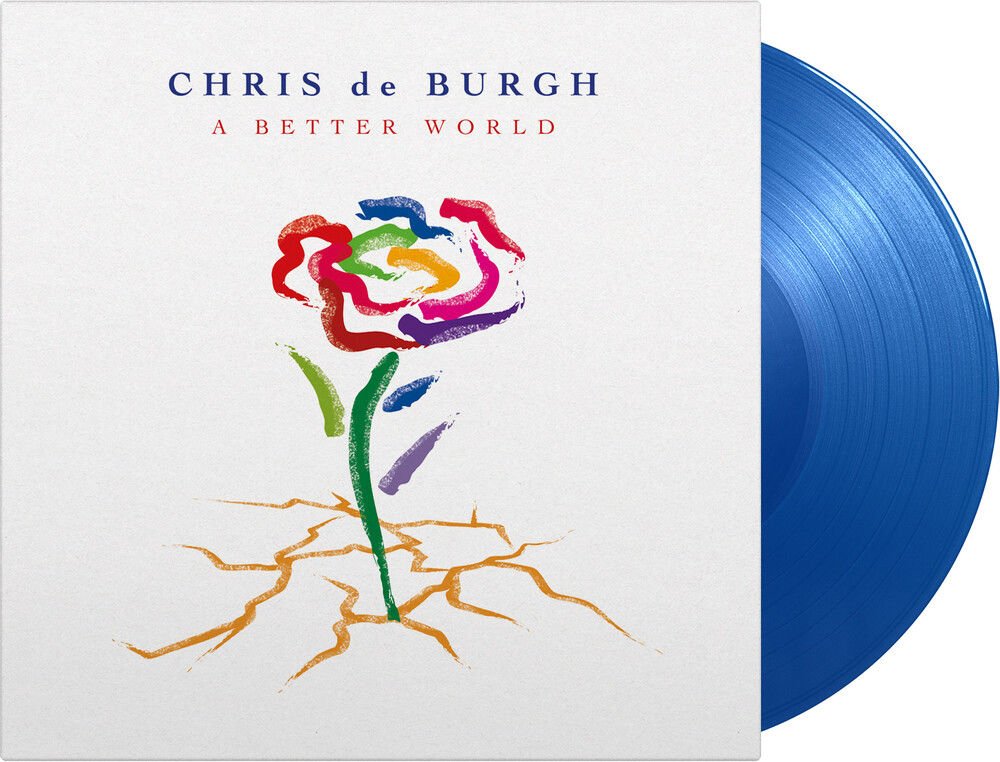 CHRIS DE BURGH – A BETTER WORLD (2016) - 2xLP 180GR TRANSLUCENT BLUE COLORED SIFIR PLAK