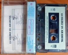 13 YILDIZ VE ARABESK / FERDİ TAYFUR, ORHAN GENCEBAY, NECATİ TUNA, KİBARİYE - KASET HARİKA 2.EL