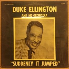 DUKE ELLINGTON AND HIS ORCHESTRA - SUDDENLY IT JUMPED SIFIR PLAK