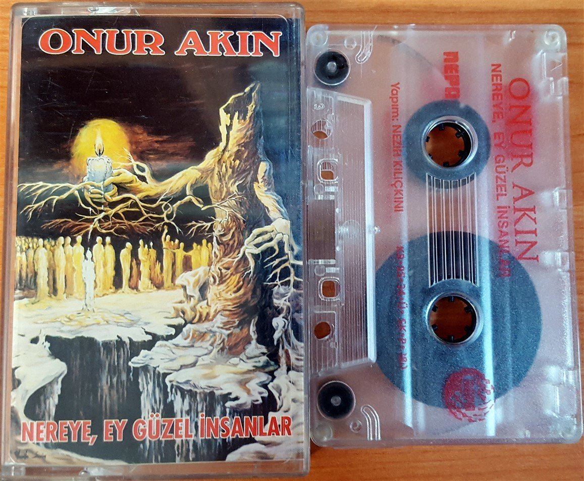 ONUR AKIN - NEREYE, EY GÜZEL İNSANLAR KASET 2.EL