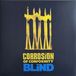 CORROSION OF CONFORMITY – BLIND (1991) - 2LP 2021 30th ANNIVERSARY EDITION SIFIR PLAK
