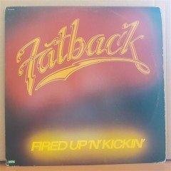 FATBACK - FIRED UP 'N' KICKIN' (1978) - LP 2.EL PLAK